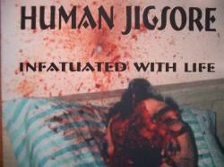 Human Jigsore : Infatuated with Life